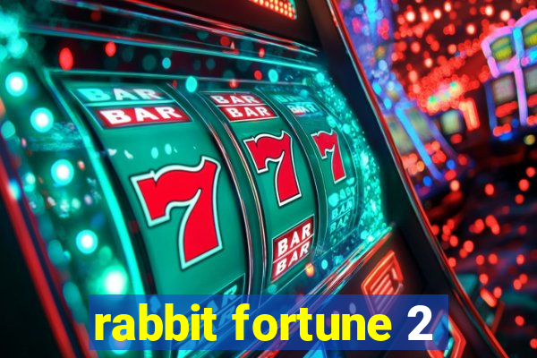 rabbit fortune 2